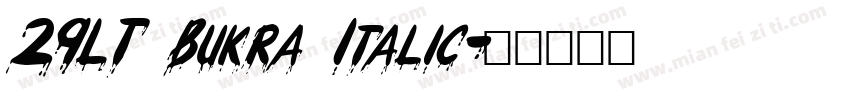 29LT Bukra Italic字体转换